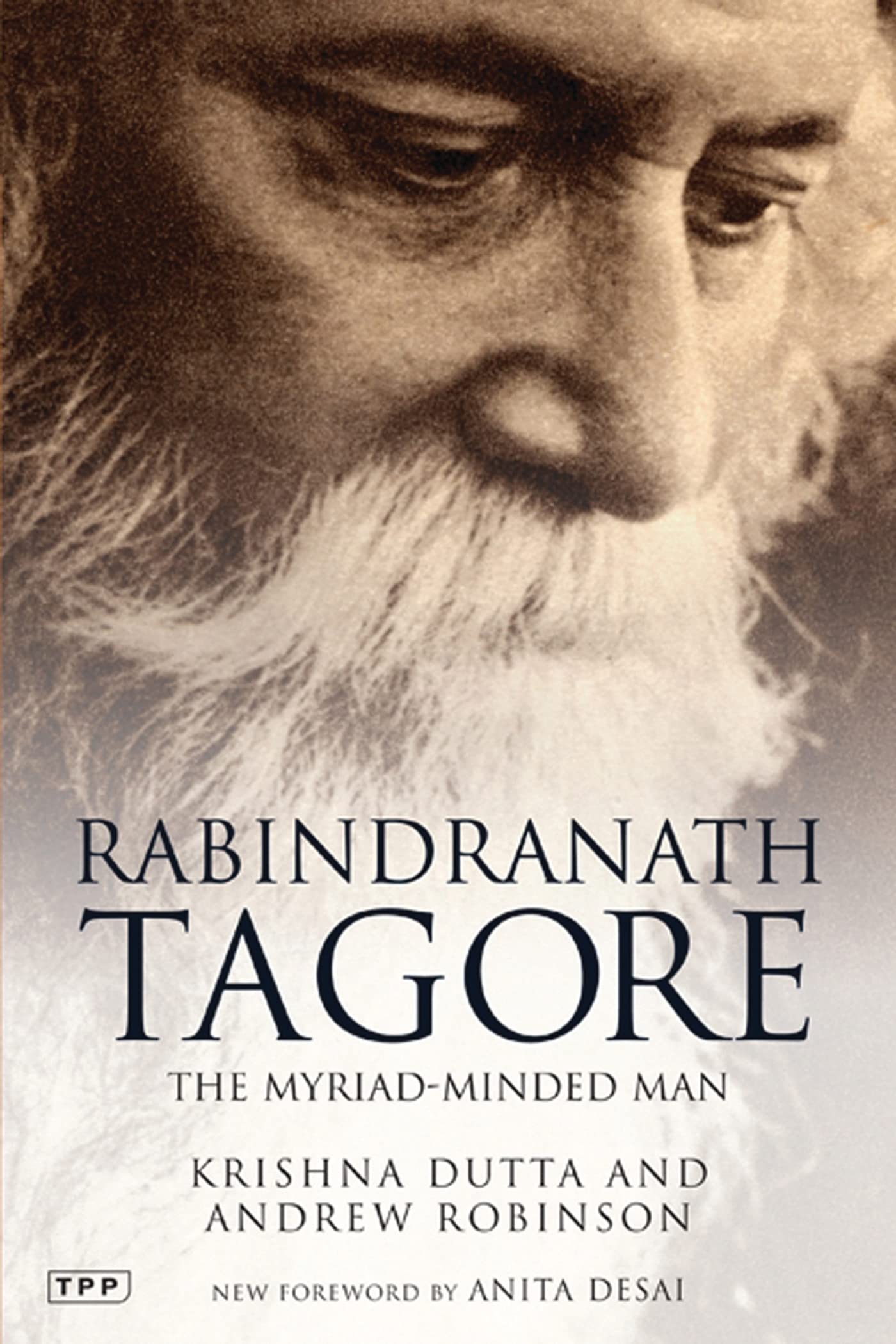 Rabindranath Tagore: The MyriadMinded Man (Tauris Parke Paperbacks),New