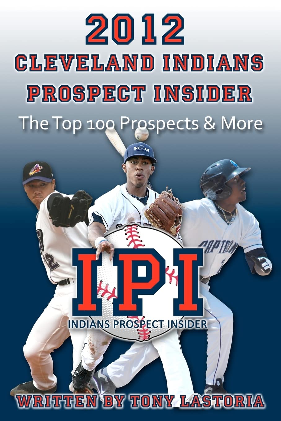 2012 Cleveland Indians Prospect Insider: Top 100 Prospects & More,Used
