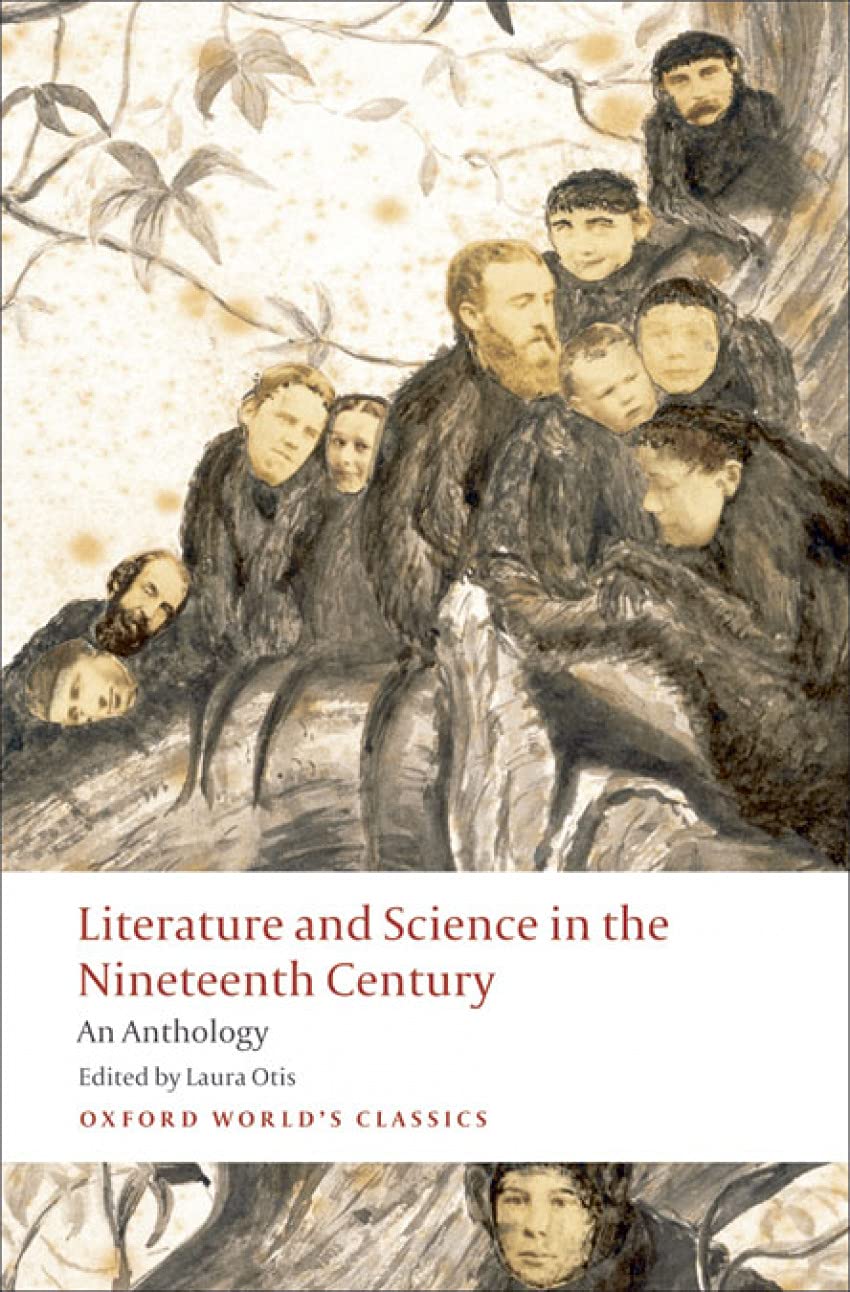 Literature and Science in the Nineteenth Century: An Anthology (Oxford World's Classics),New