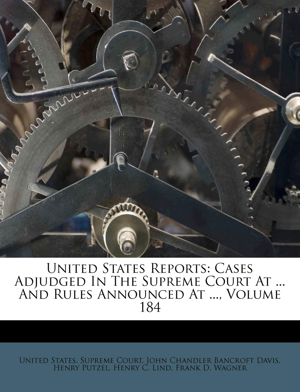 United States Reports: Cases Adjudged In The Supreme Court At ... And Rules Announced At ..., Volume 184,Used