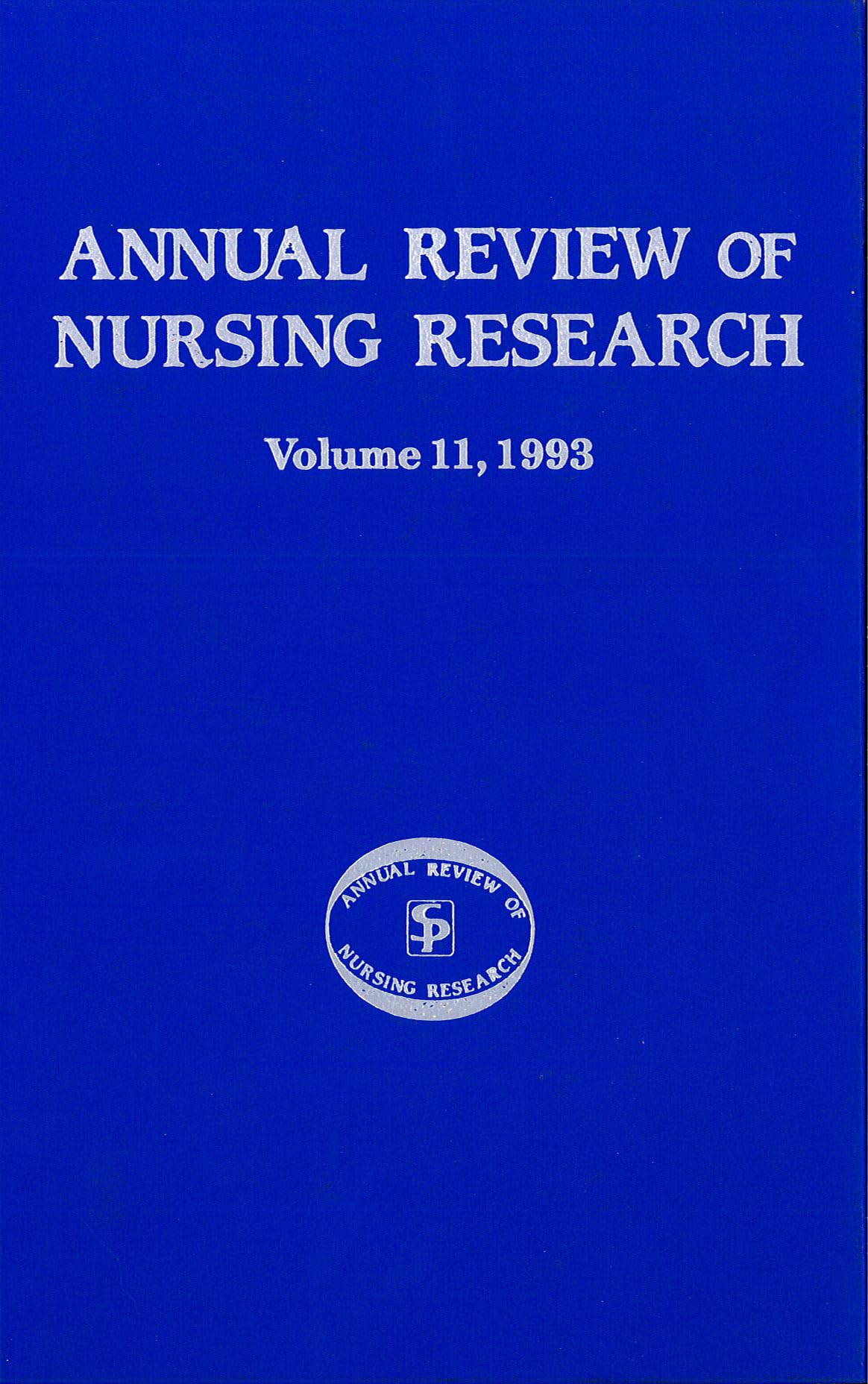 Annual Review Of Nursing Research, Volume 11, 1993: Focus On Patient/Client Services,Used