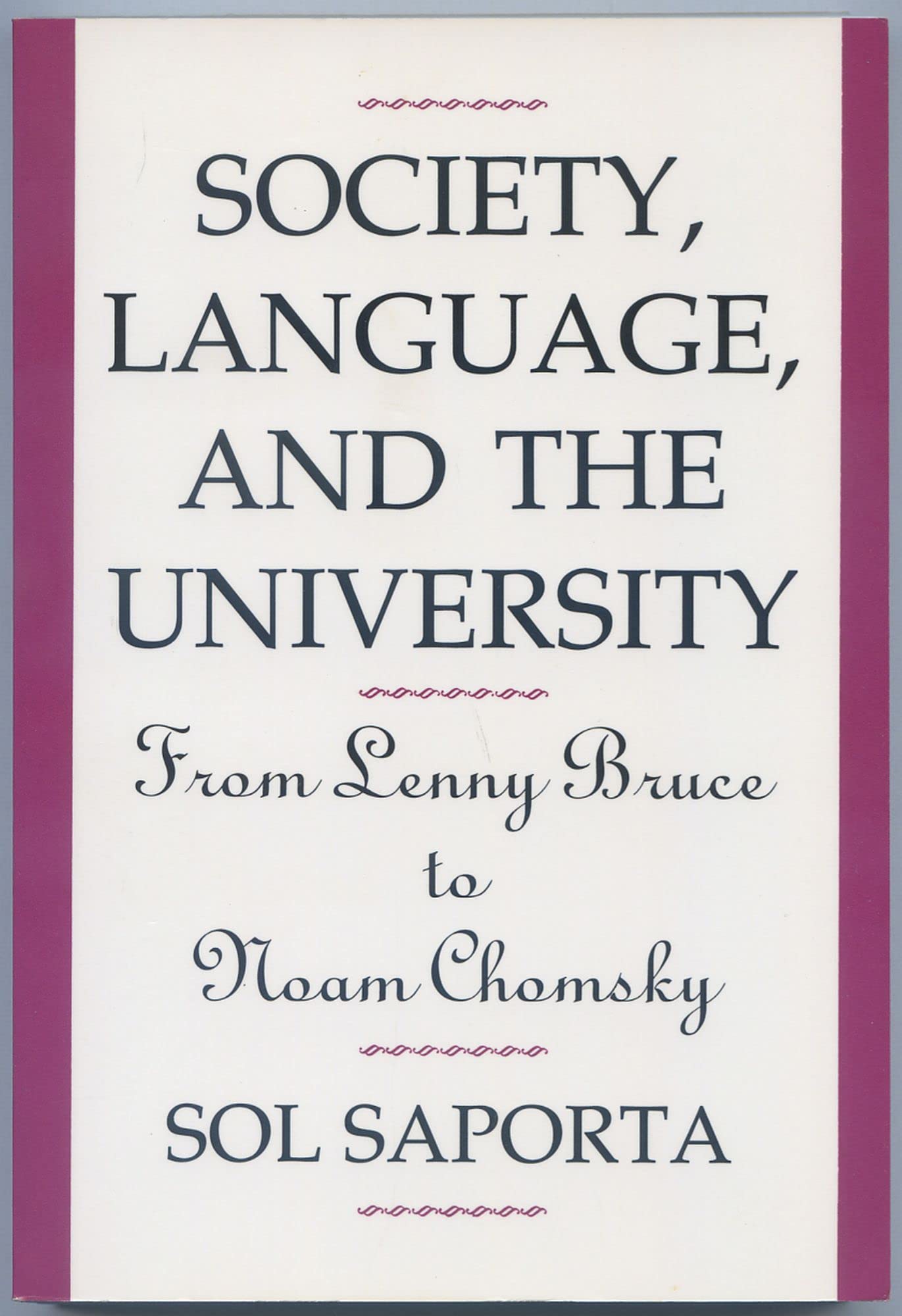 Society, Language and the University: From Lenny Bruce to Noam Chomsky,Used
