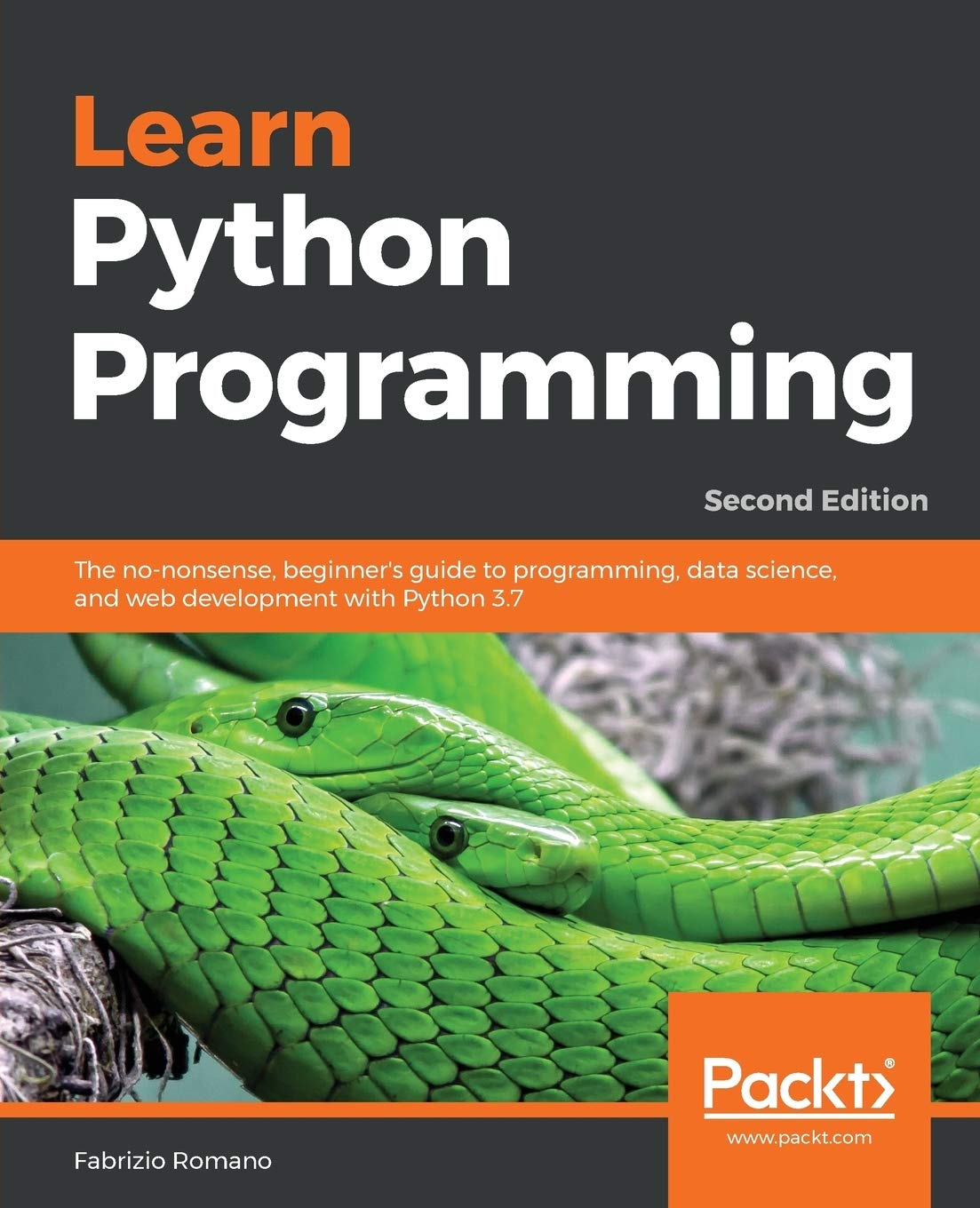 Learn Python Programming Second Edition: The nononsense, beginner's guide to programming, data science, and web development w,Used
