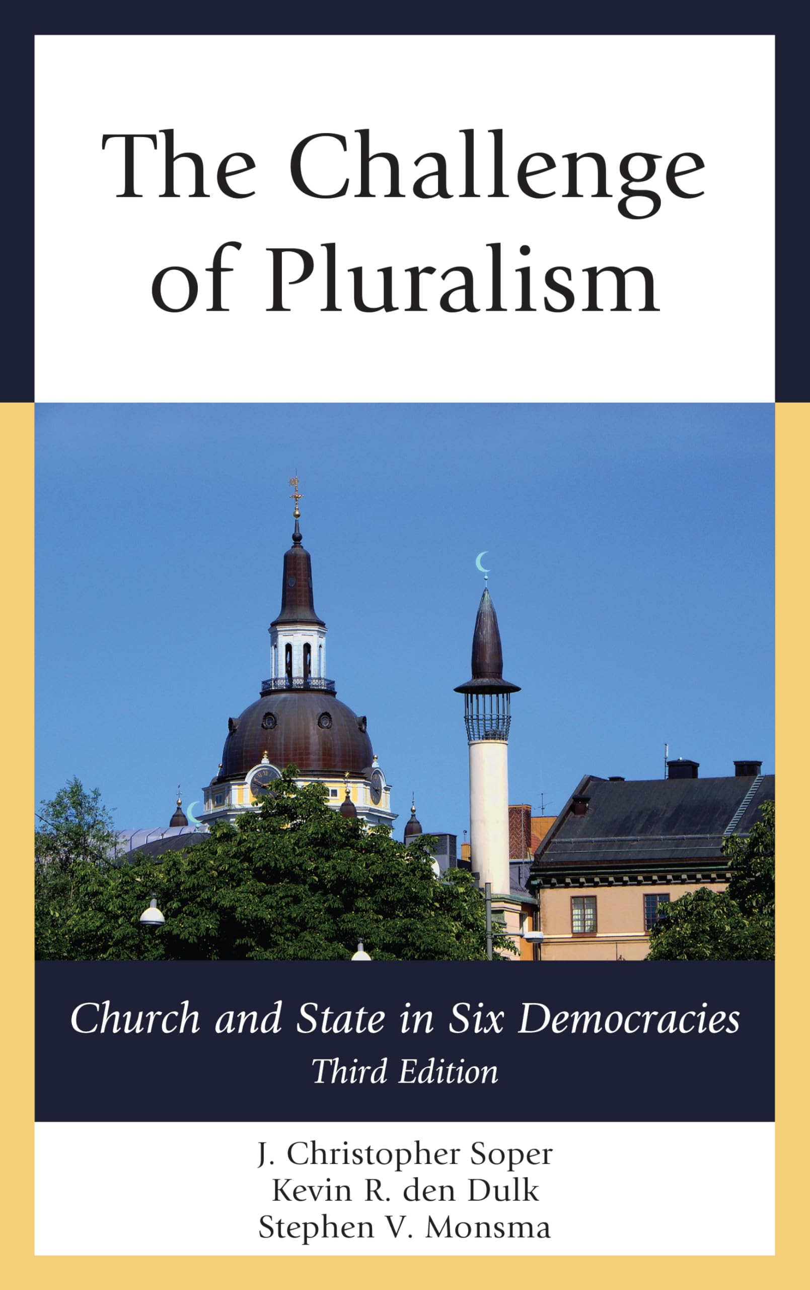 The Challenge of Pluralism: Church and State in Six Democracies,Used