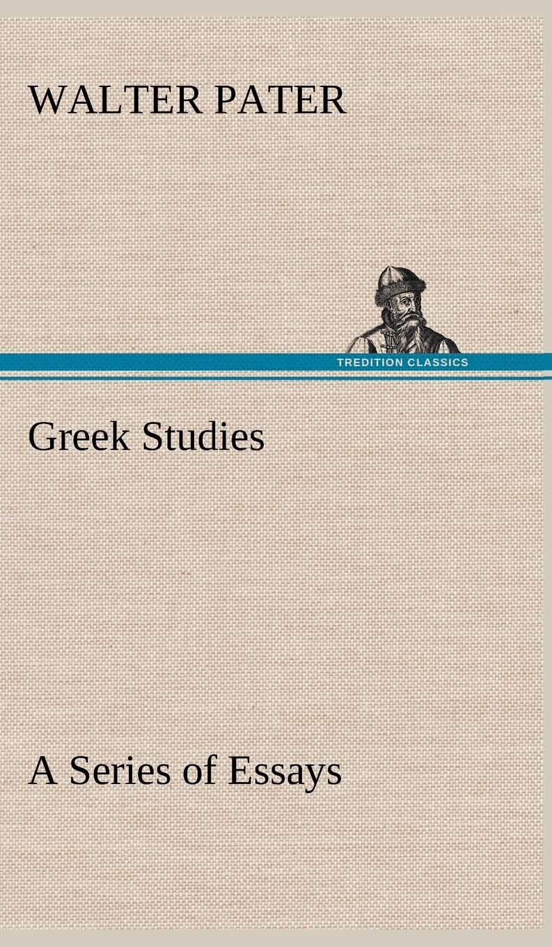 Greek Studies: a Series of Essays,Used