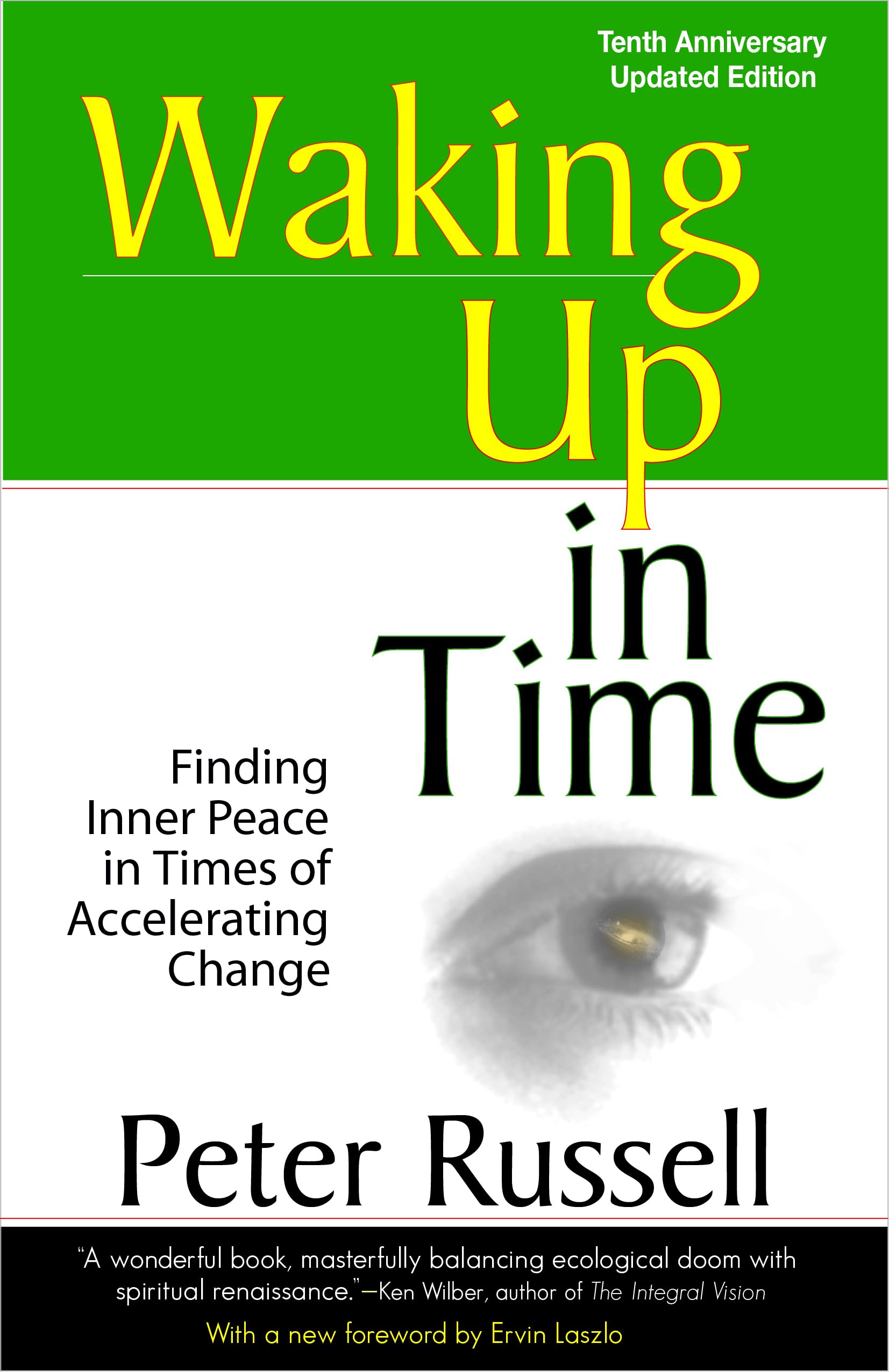 Waking Up in Time: Finding Inner Peace in Times of Accelerating Change, 10th Anniversary Edition,Used