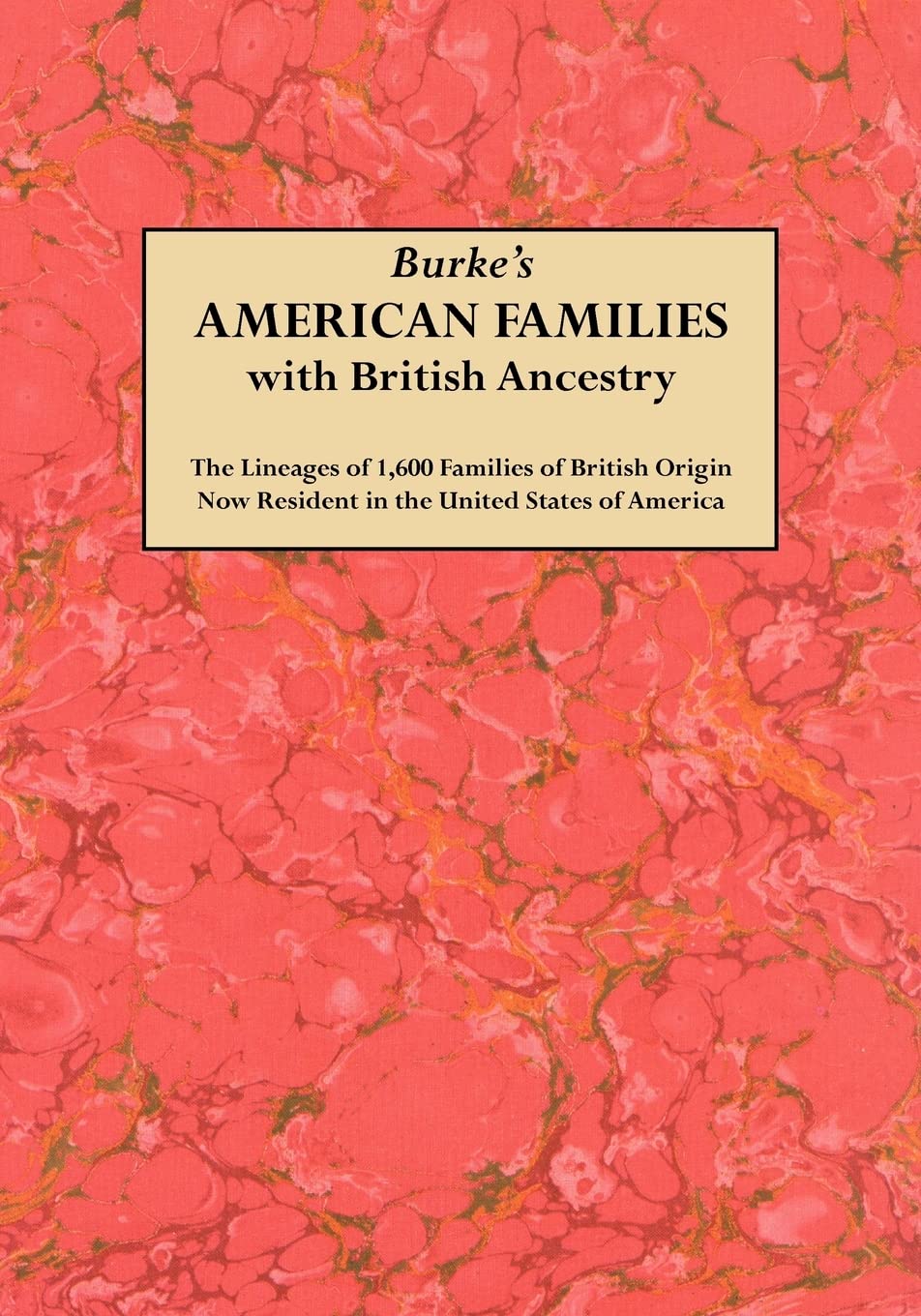 Burkes American Families With British Ancestry,Used