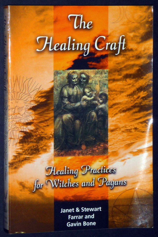 The Healing Craft: Healing Practices for Witches and Pagans,Used