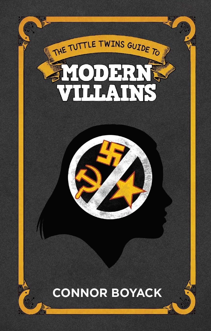 The Tuttle Twins Guide To Modern Villains