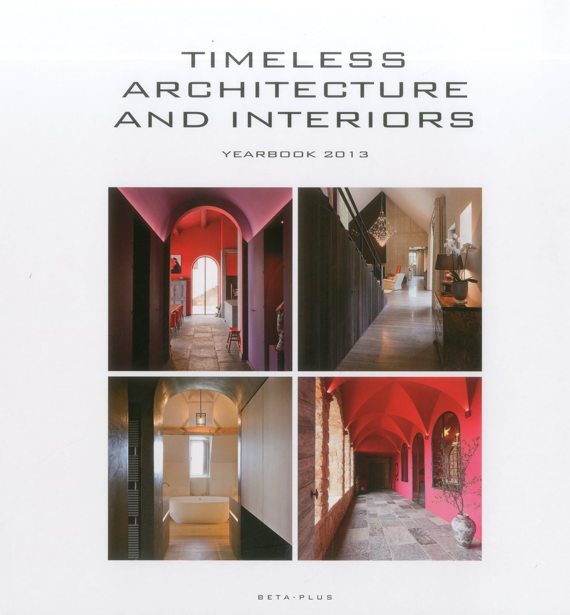 Timeless Architecture & Interiors: Yearbook 2013,Used