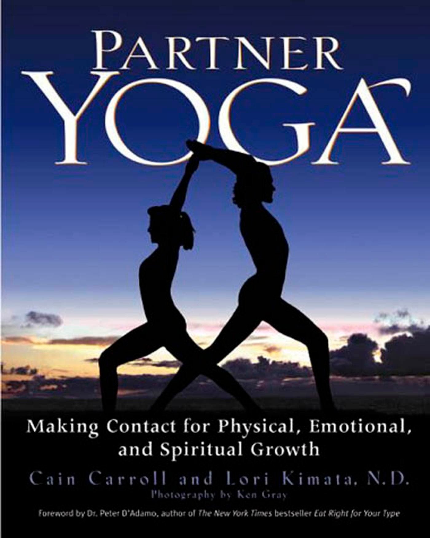 Partner Yoga: Making Contact For Physical, Emotional, And Spiritual Growth