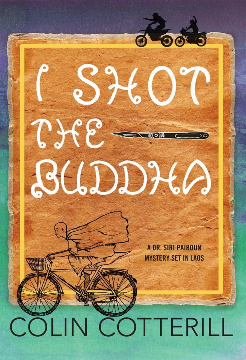 I Shot The Buddha (A Dr. Siri Paiboun Mystery),Used