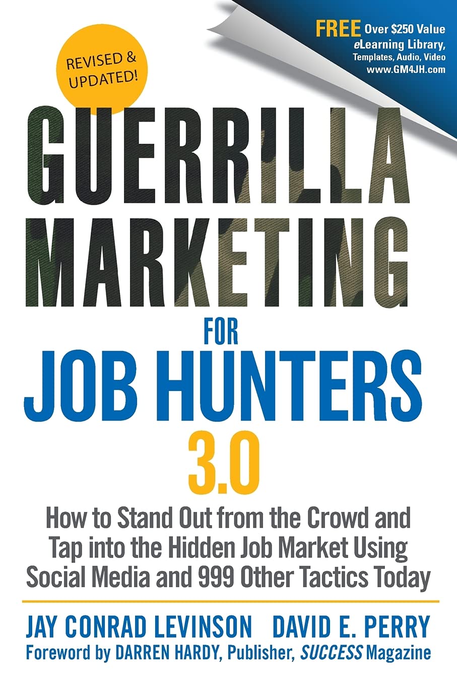 Guerrilla Marketing for Job Hunters 3.0: How to Stand Out from the Crowd and Tap Into the Hidden Job Market using Social Media a,Used