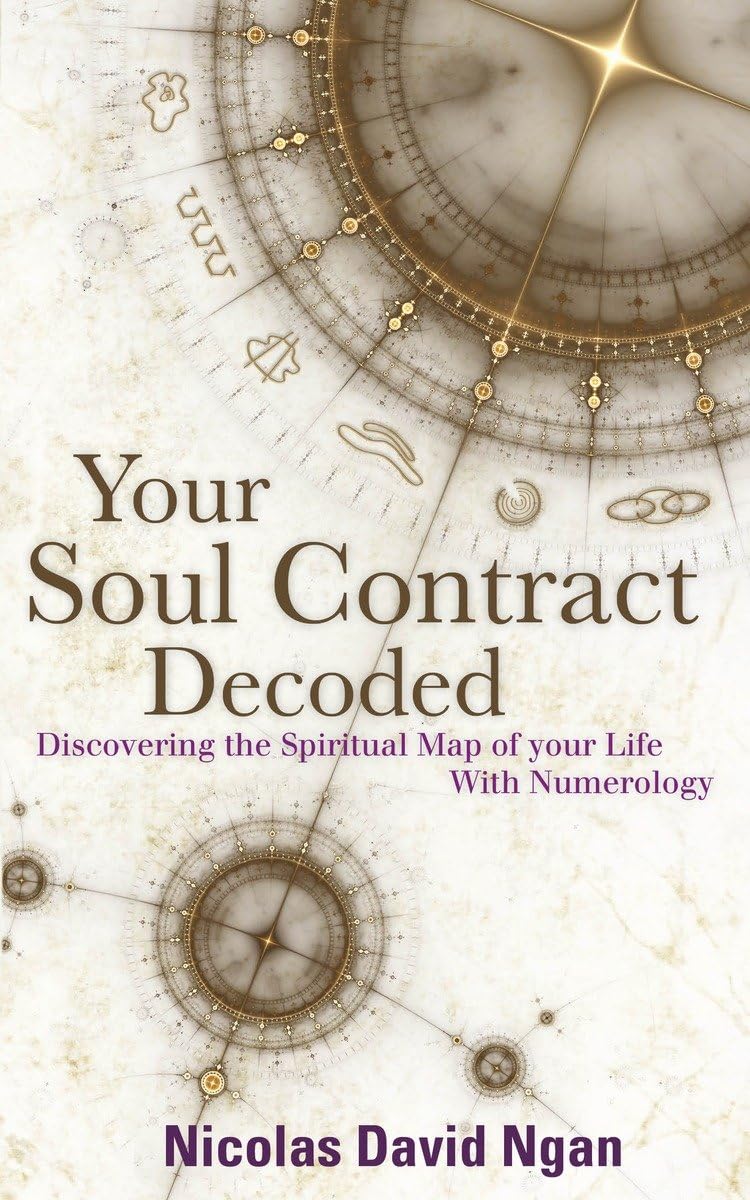 Your Soul Contract Decoded: Discover the Spiritual Map of Your Life with Numerology,New