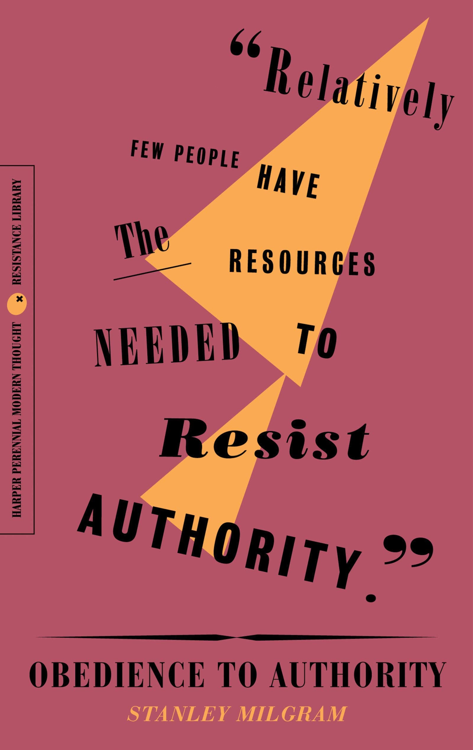 Obedience To Authority: An Experimental View (The Resistance Library)
