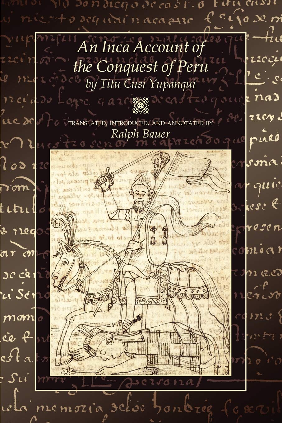 An Inca Account Of The Conquest Of Peru,Used