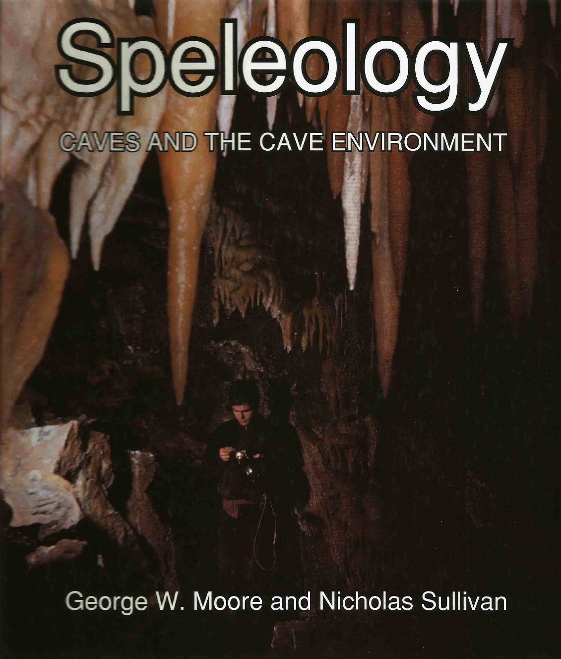 Speleology: Caves & The Cave Environment,Used