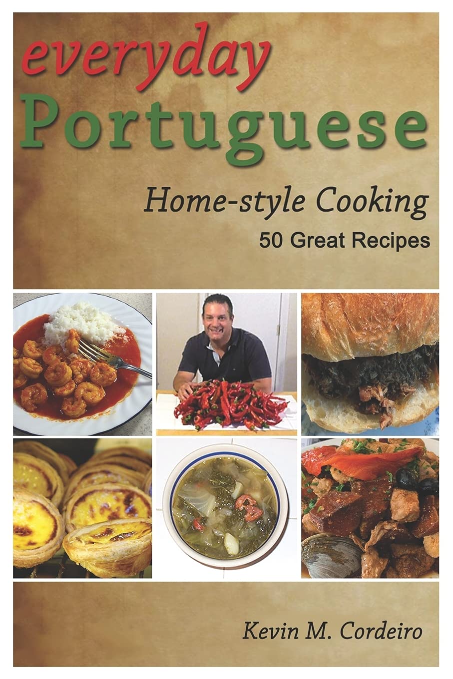Everyday Portuguese Homestyle Cooking 50 Great Recipes,Used