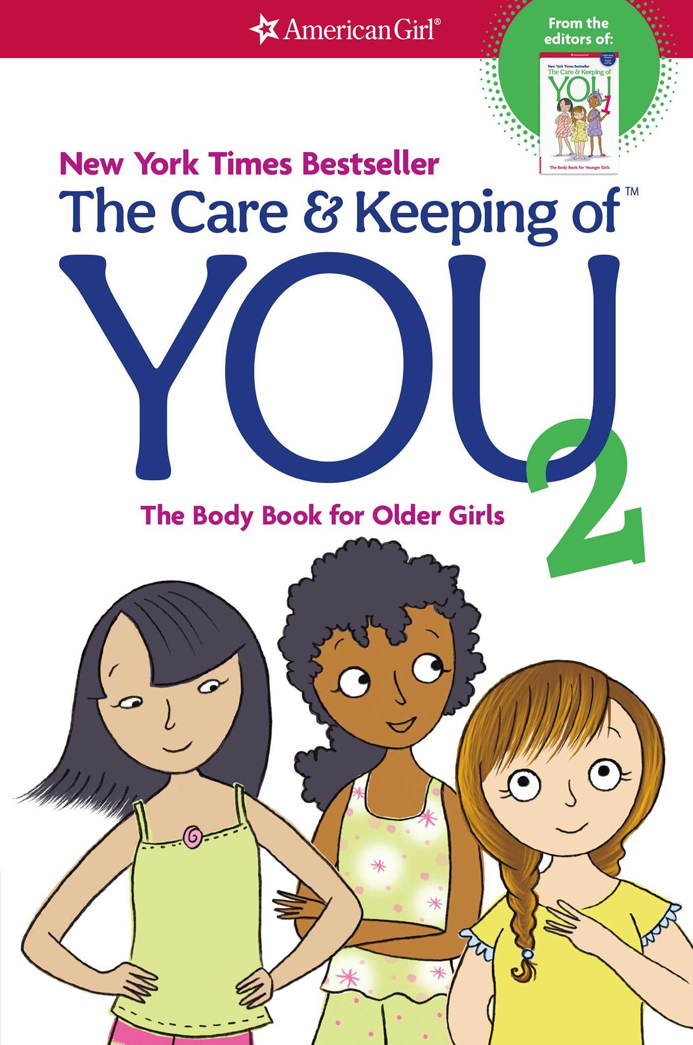 The Care And Keeping Of You 2: The Body Book For Older Girls (American Girl? Wellbeing)