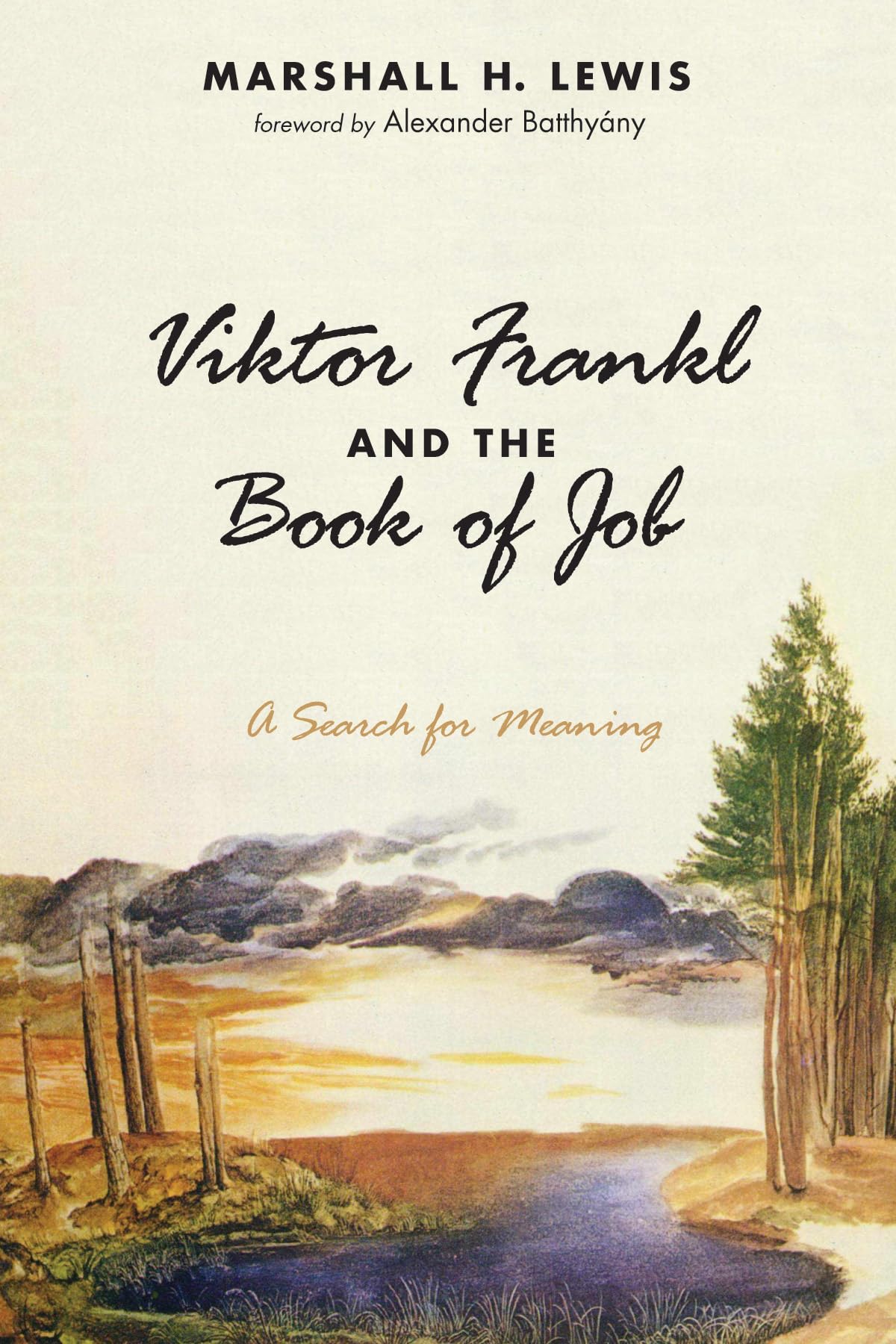 Viktor Frankl and the Book of Job: A Search for Meaning,Used
