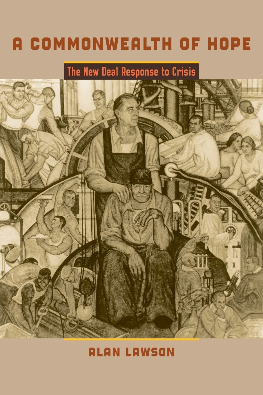 A Commonwealth of Hope: The New Deal Response to Crisis (The American Moment),New