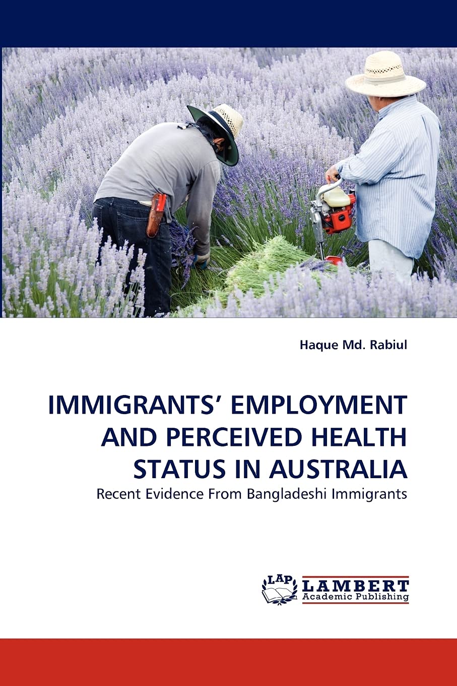 IMMIGRANTS' EMPLOYMENT AND PERCEIVED HEALTH STATUS IN AUSTRALIA: Recent Evidence From Bangladeshi Immigrants,Used
