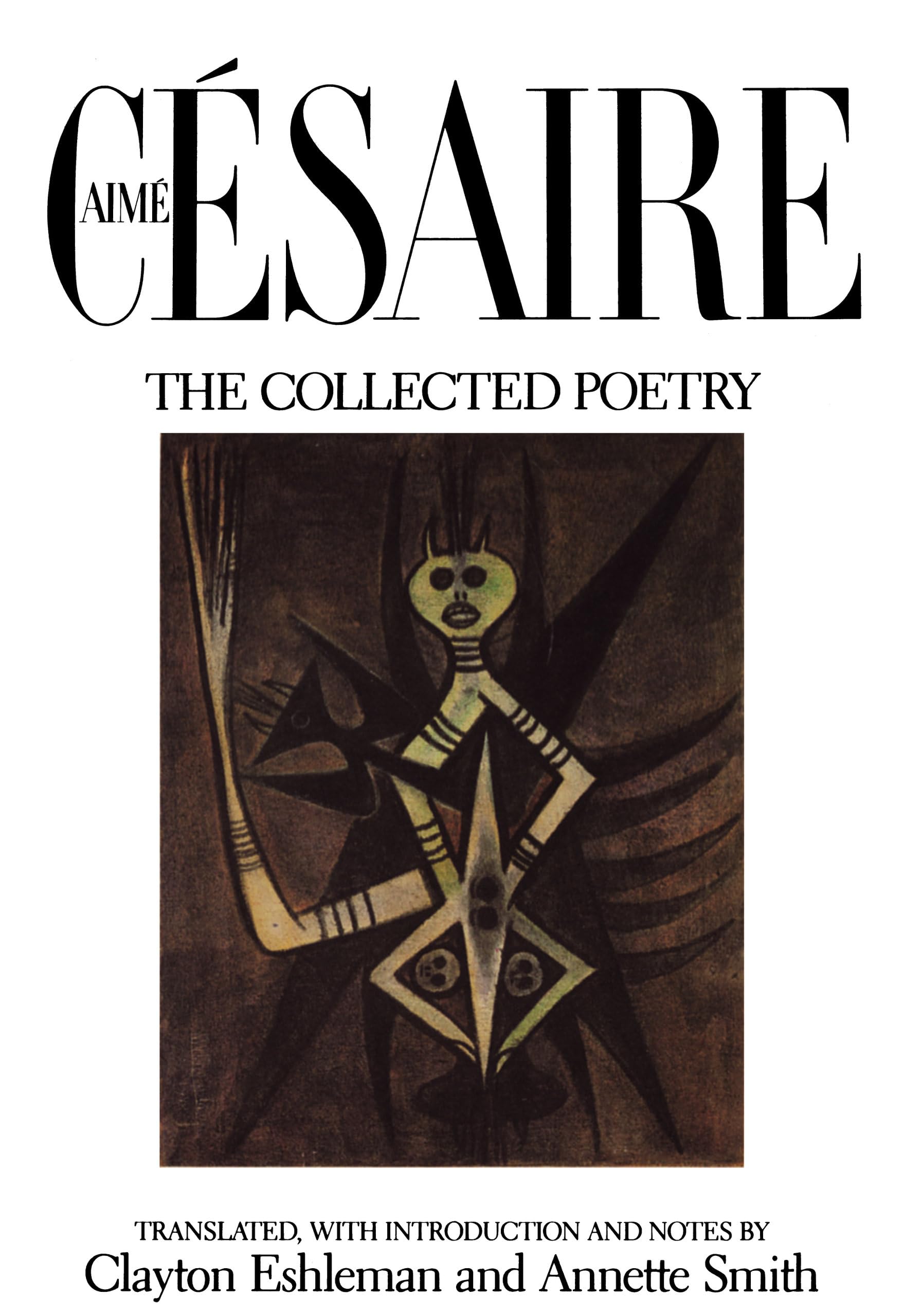 Aime Cesaire, The Collected Poetry,New
