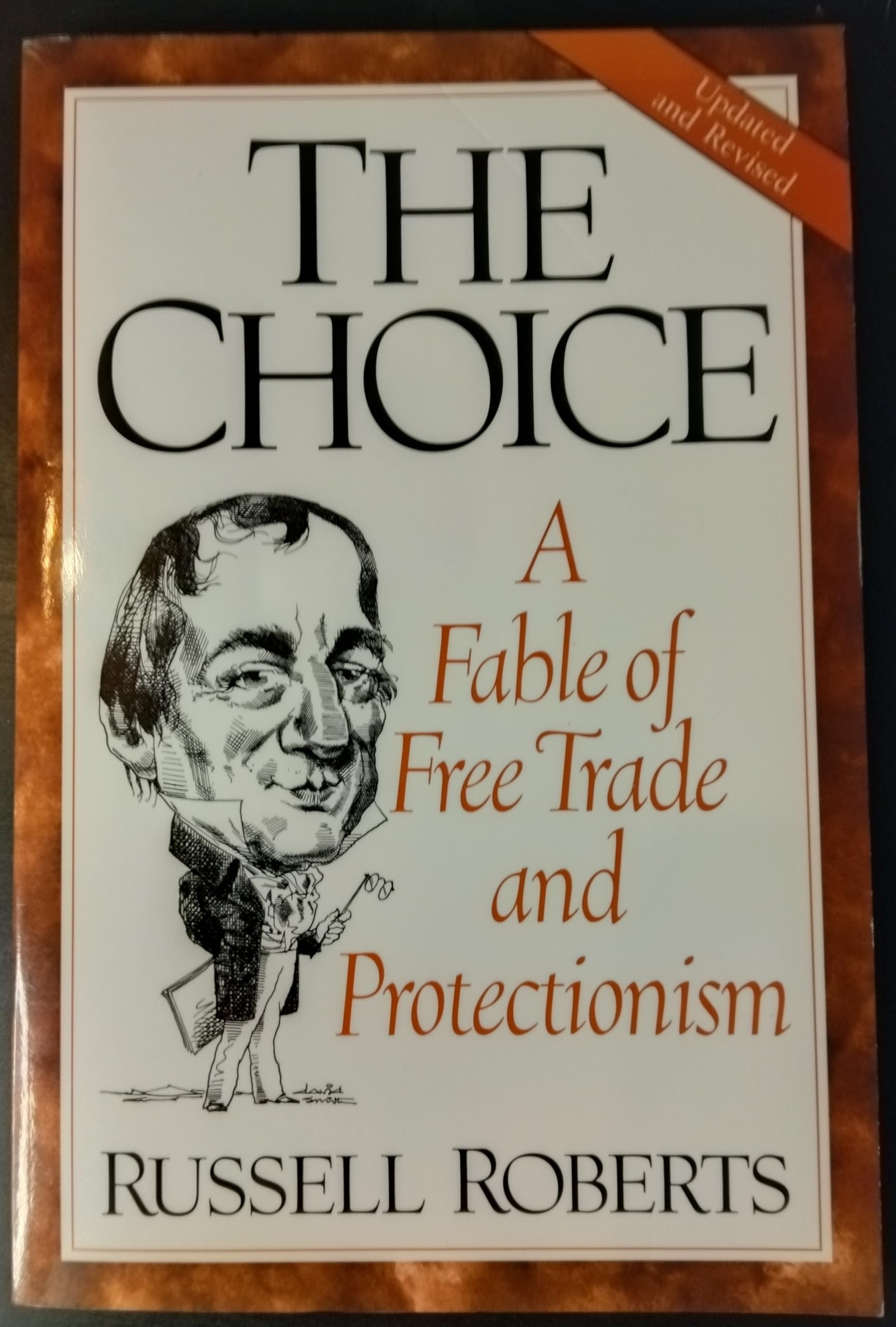 The Choice: A Fable Of Free Trade And Protectionism Updated Edition,New