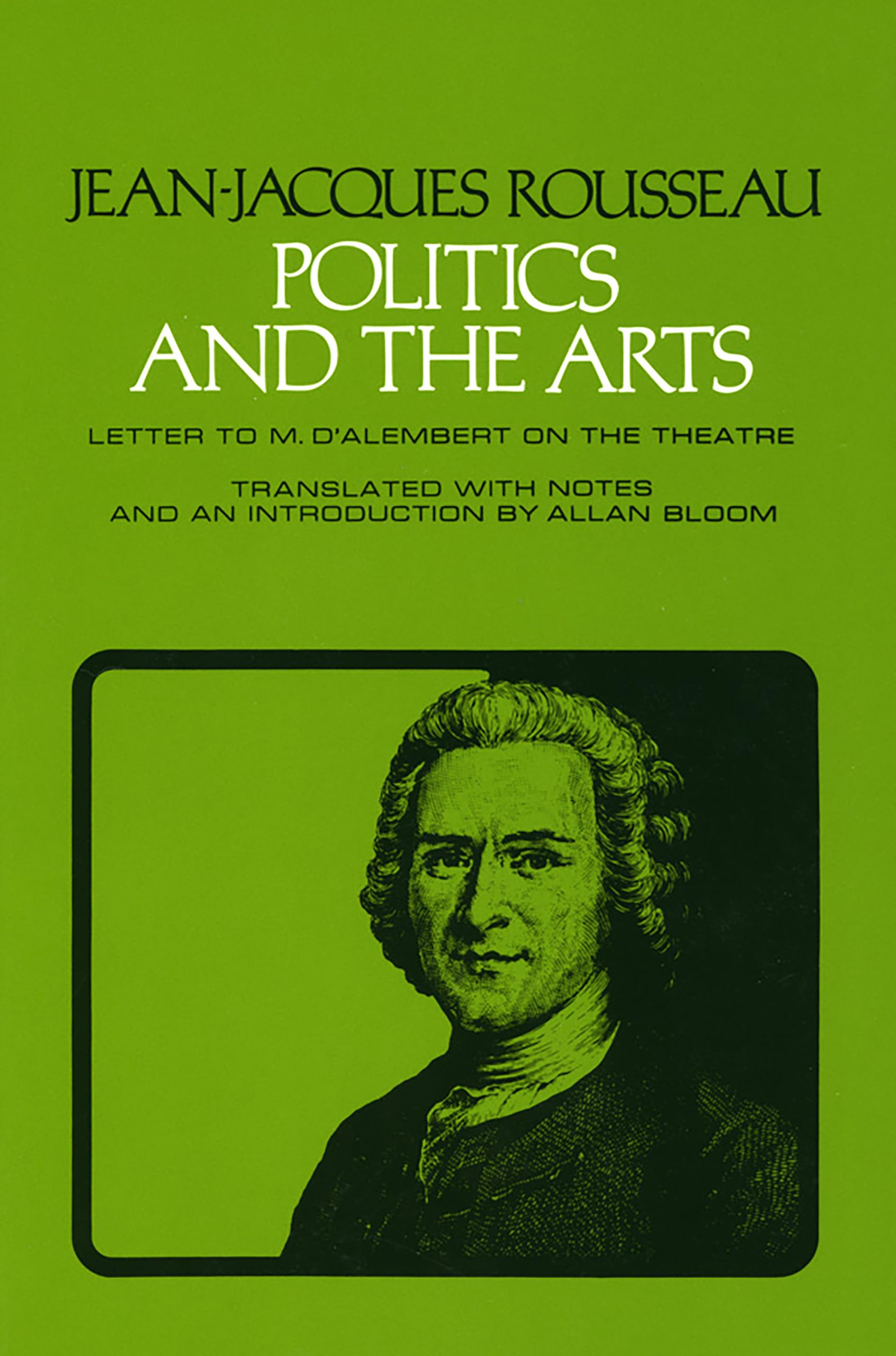 Politics and the Arts: Letter to M. D'Alembert on the Theatre (Agora Editions),Used