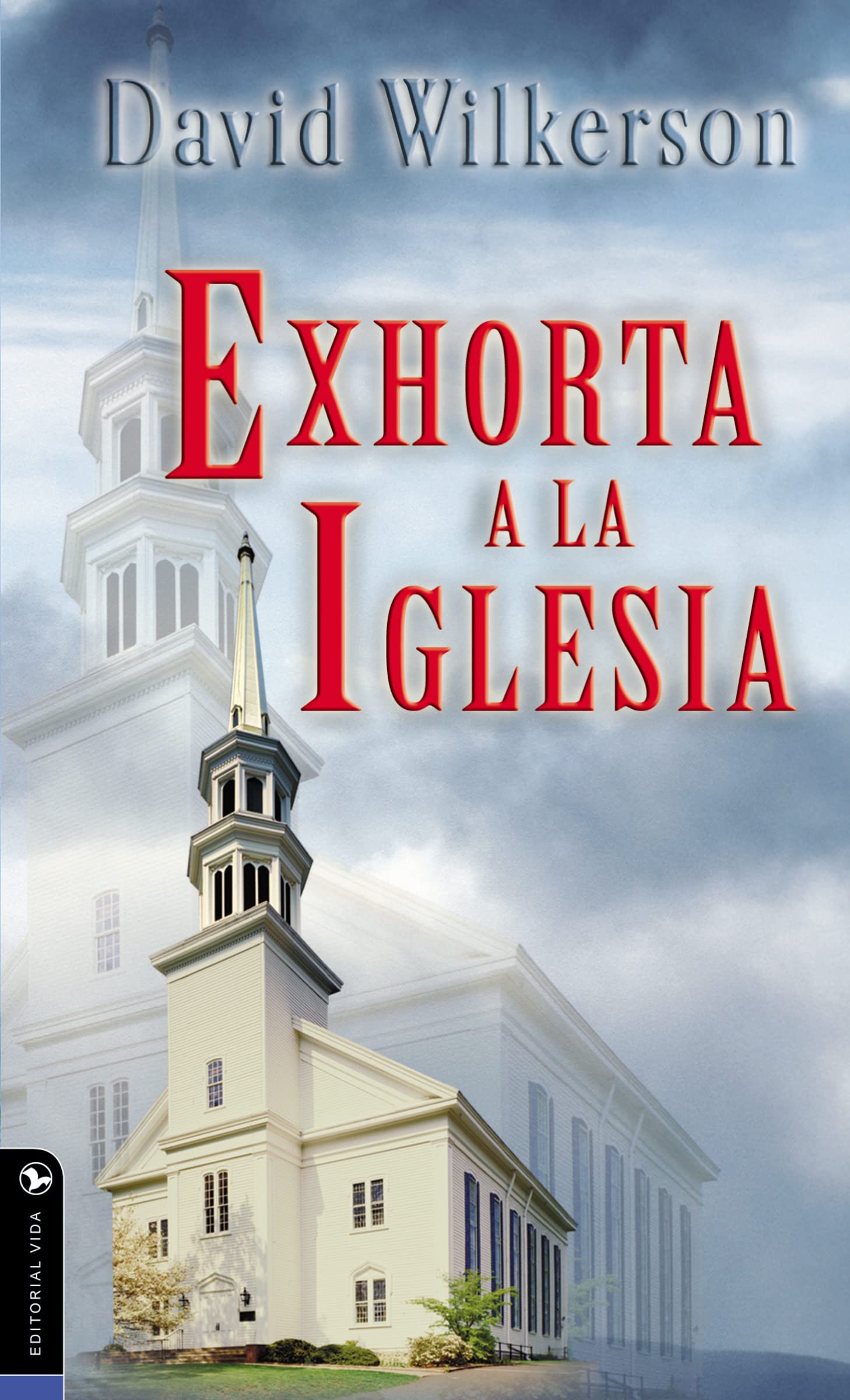 David Wilkerson exhorta a la iglesia (Spanish Edition),Used
