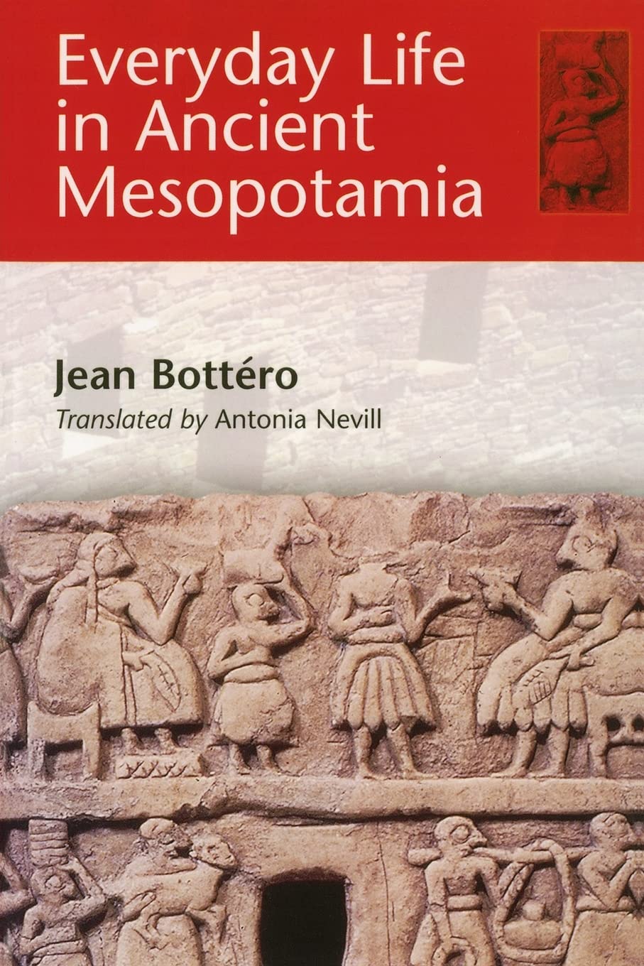 Everyday Life In Ancient Mesopotamia,New