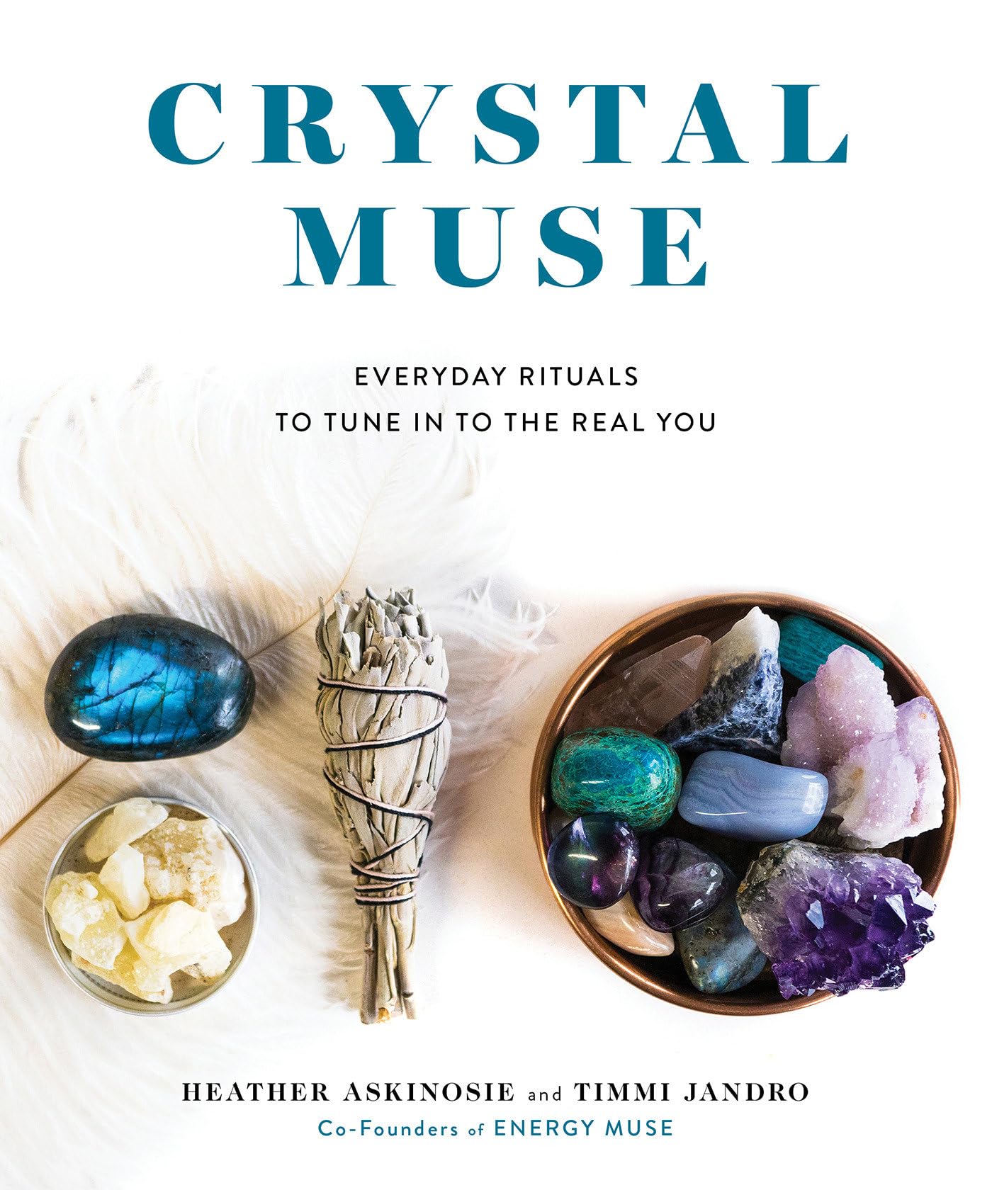 Crystal Muse: Everyday Rituals to Tune In to the Real You,Used