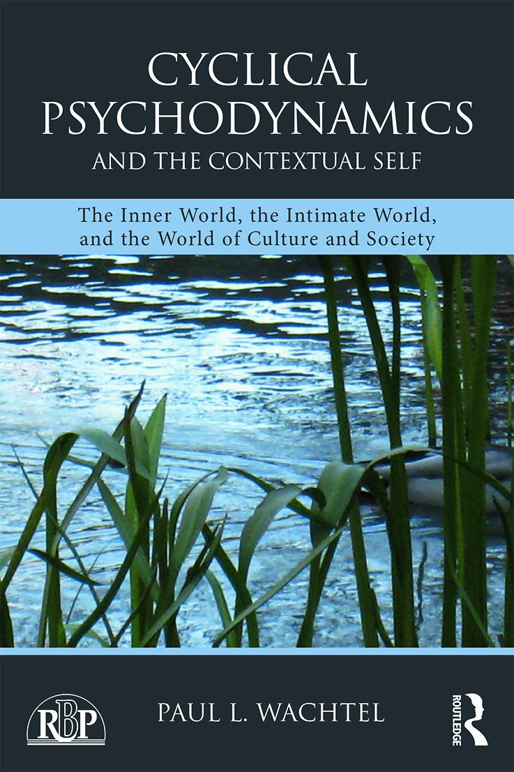 Cyclical Psychodynamics and the Contextual Self (Relational Perspectives Book Series),New