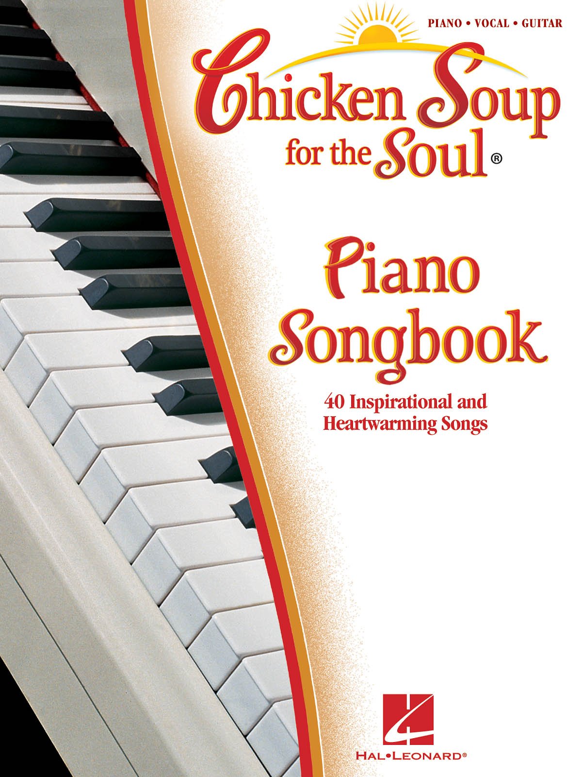 Chicken Soup for the Soul Piano Songbook: 40 Inspirational and Heartwarming Songs,Used