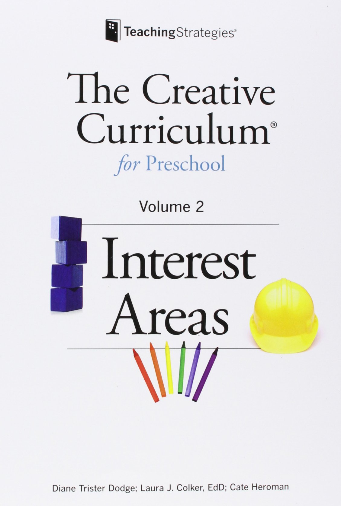The Creative Curriculum for Preschool: Interest Areas, Vol. 2,Used