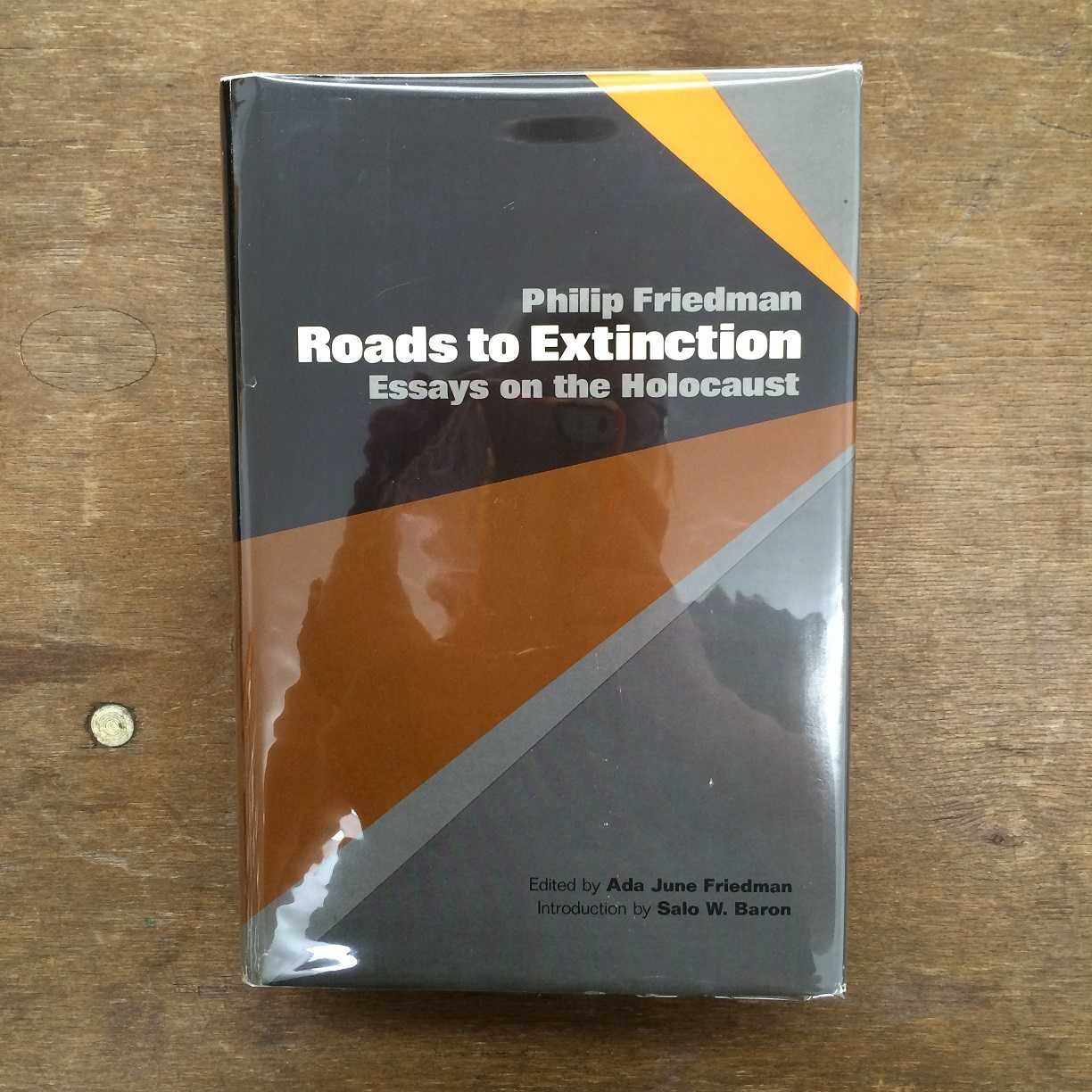 Roads to Extinction: Essays on the Holocaust,Used