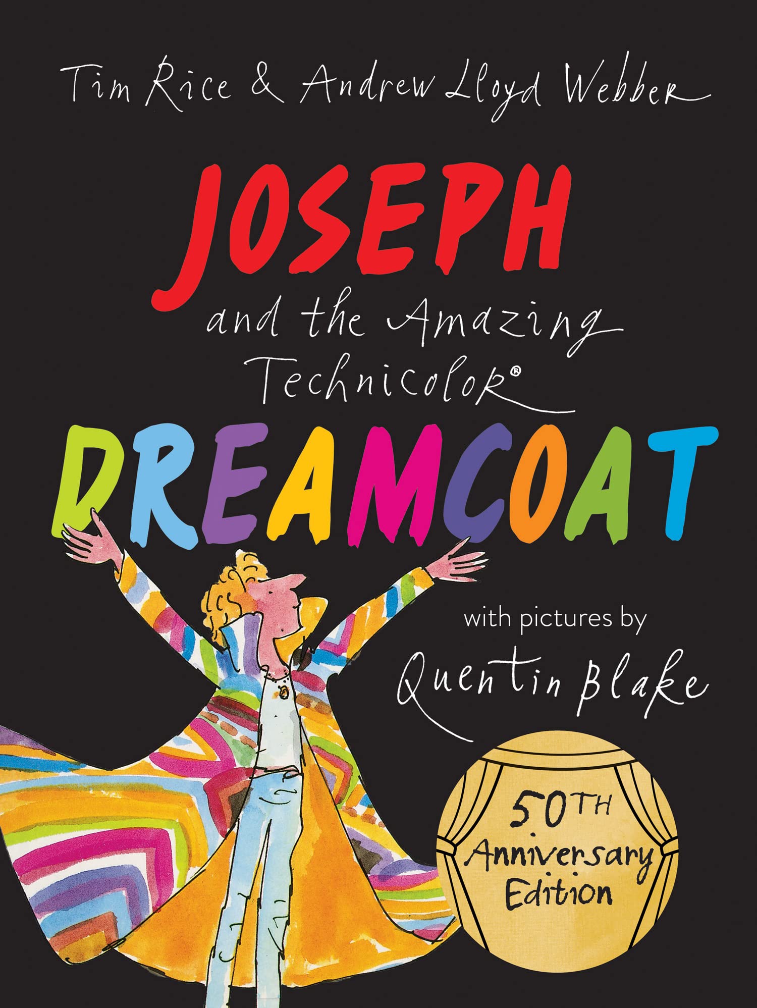 Joseph And The Amazing Technicolor Dreamcoat: New 50Th Anniversary Edition Childrens Picture Book Celebrating The Musical,New
