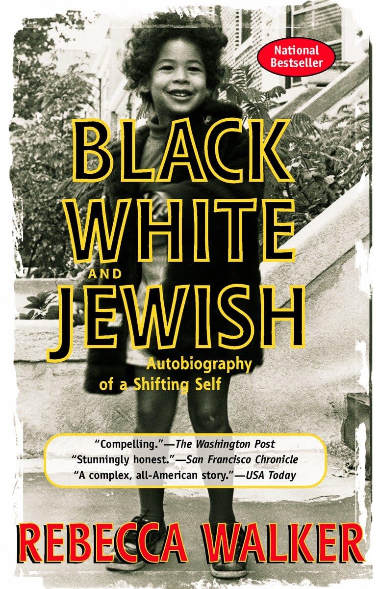Black, White & Jewish: Autobiography of a Shifting Self,Used