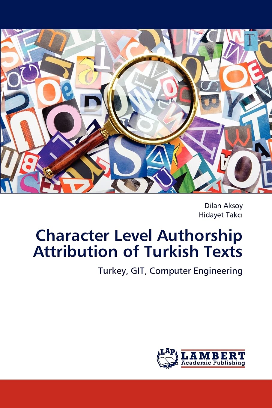 Character Level Authorship Attribution of Turkish Texts: Turkey, GIT, Computer Engineering,Used