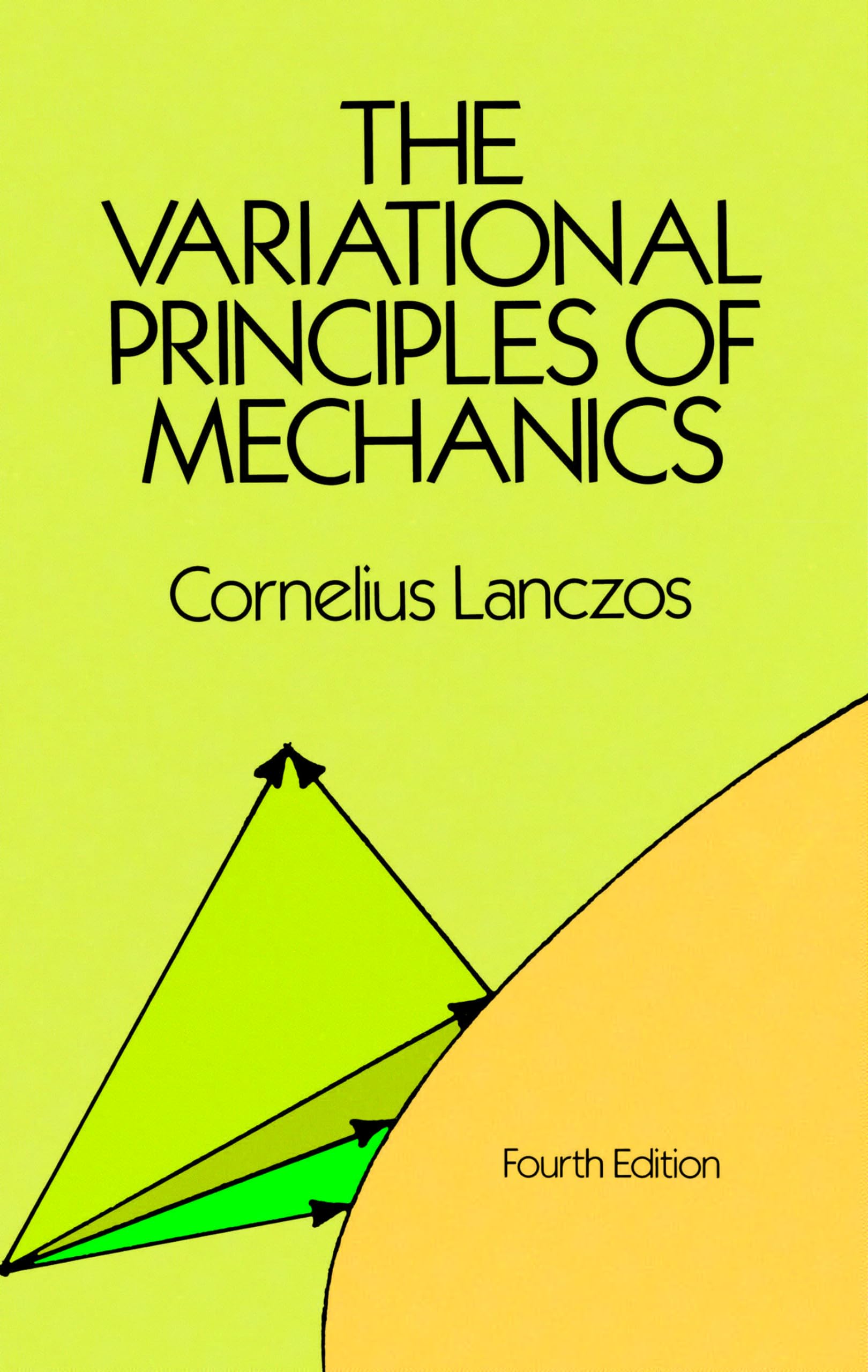 The Variational Principles Of Mechanics (Dover Books On Physics)