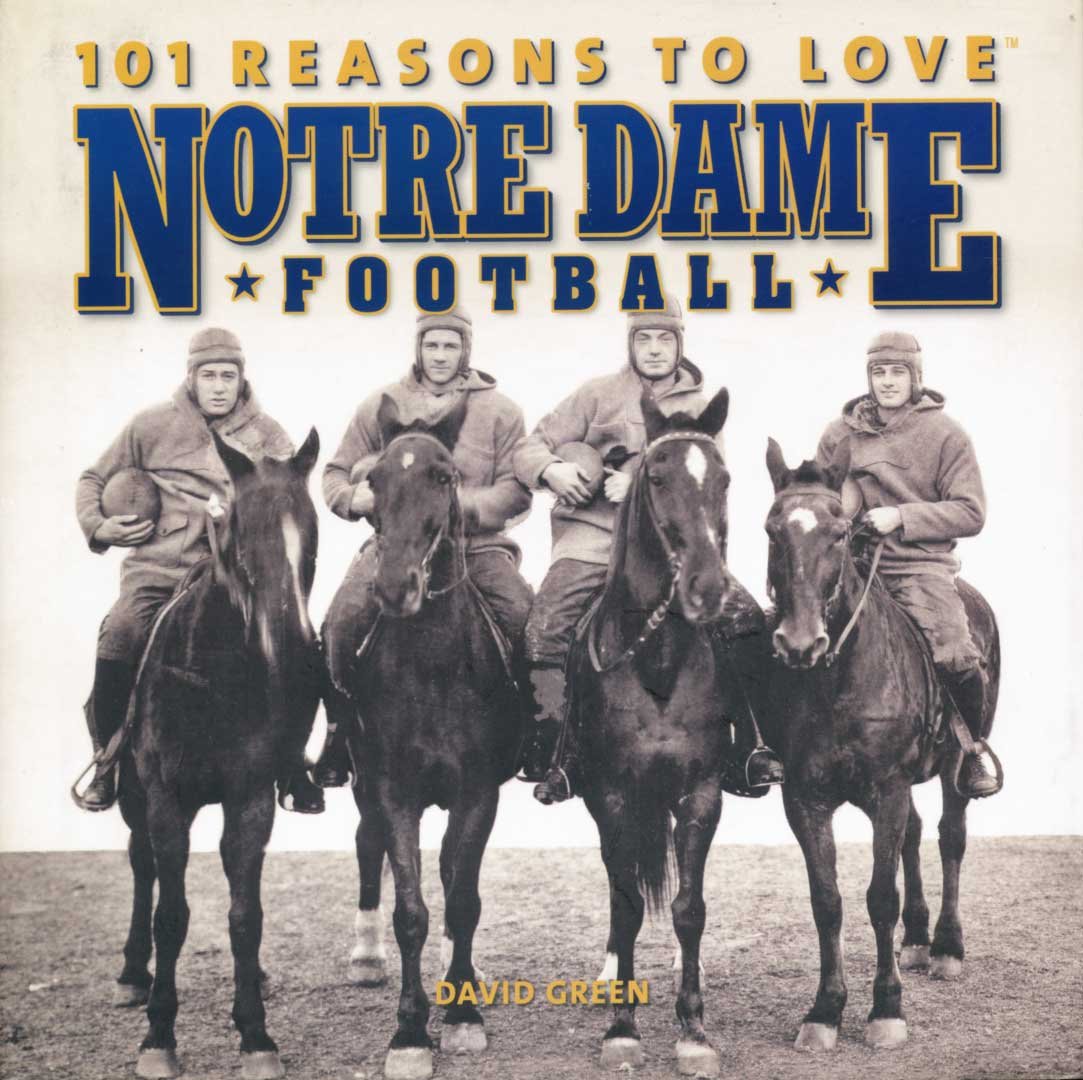 101 Reasons To Love Notre Dame Football