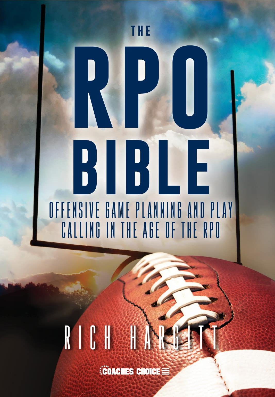 The RPO Bible: Offensive Game Planning and Play Calling in the Age of the RPO,Used