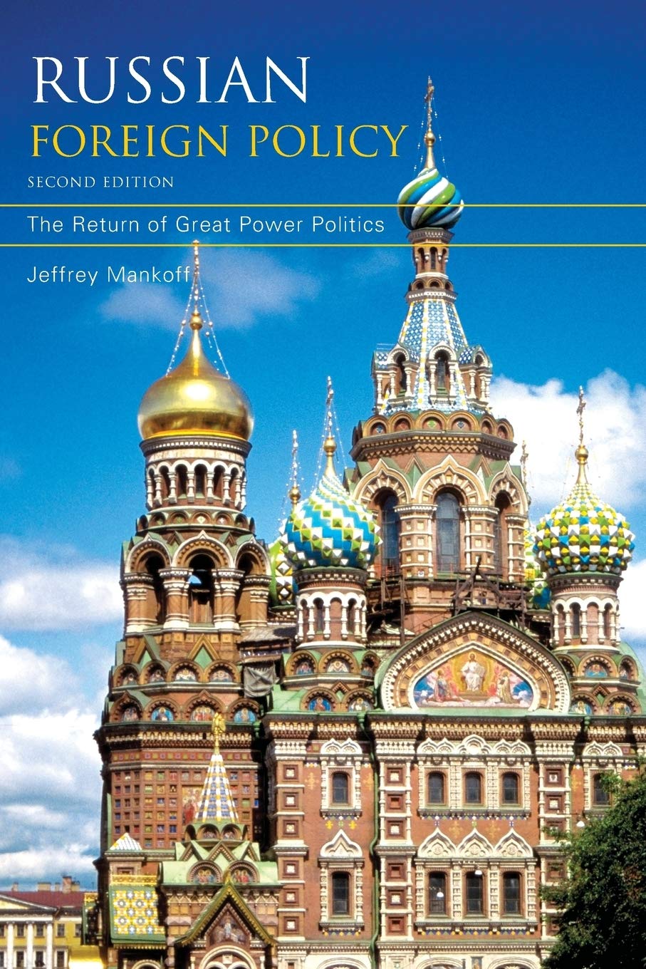 Russian Foreign Policy: The Return Of Great Power Politics (A Council On Foreign Relations Book)