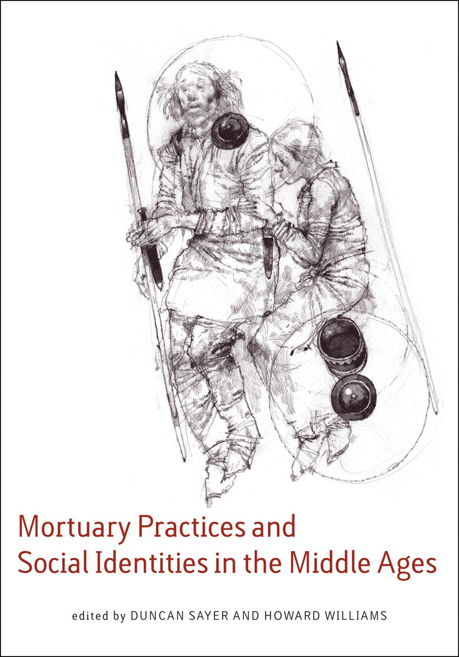 Mortuary Practices and Social Identities in the Middle Ages (Exeter Studies in Medieval Europe),Used