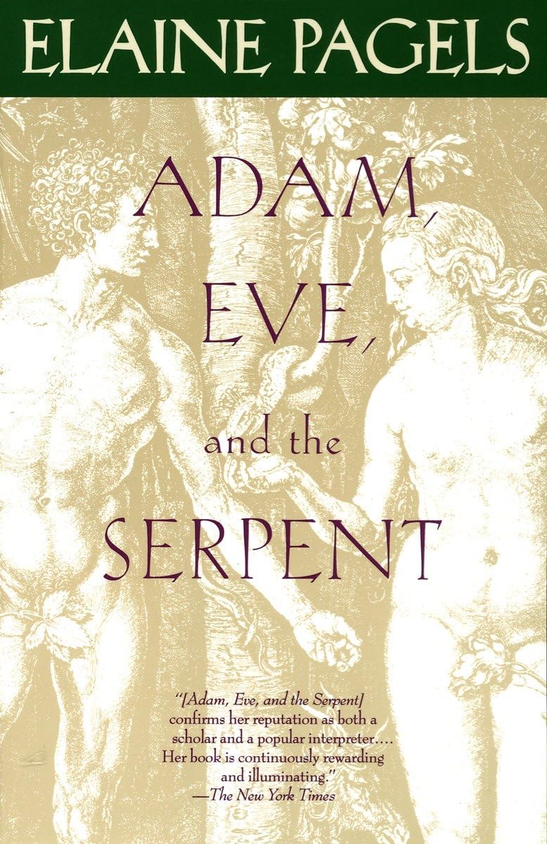Adam, Eve, and the Serpent: Sex and Politics in Early Christianity,Used
