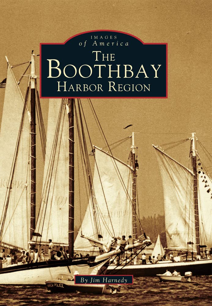 The Boothbay Harbor Region (Images of America),Used