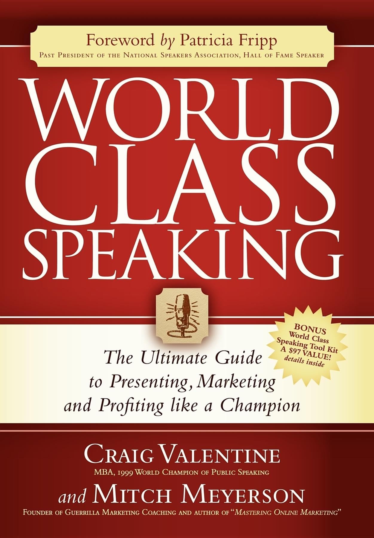 World Class Speaking: The Ultimate Guide to Presenting, Marketing and Profiting Like a Champion,Used