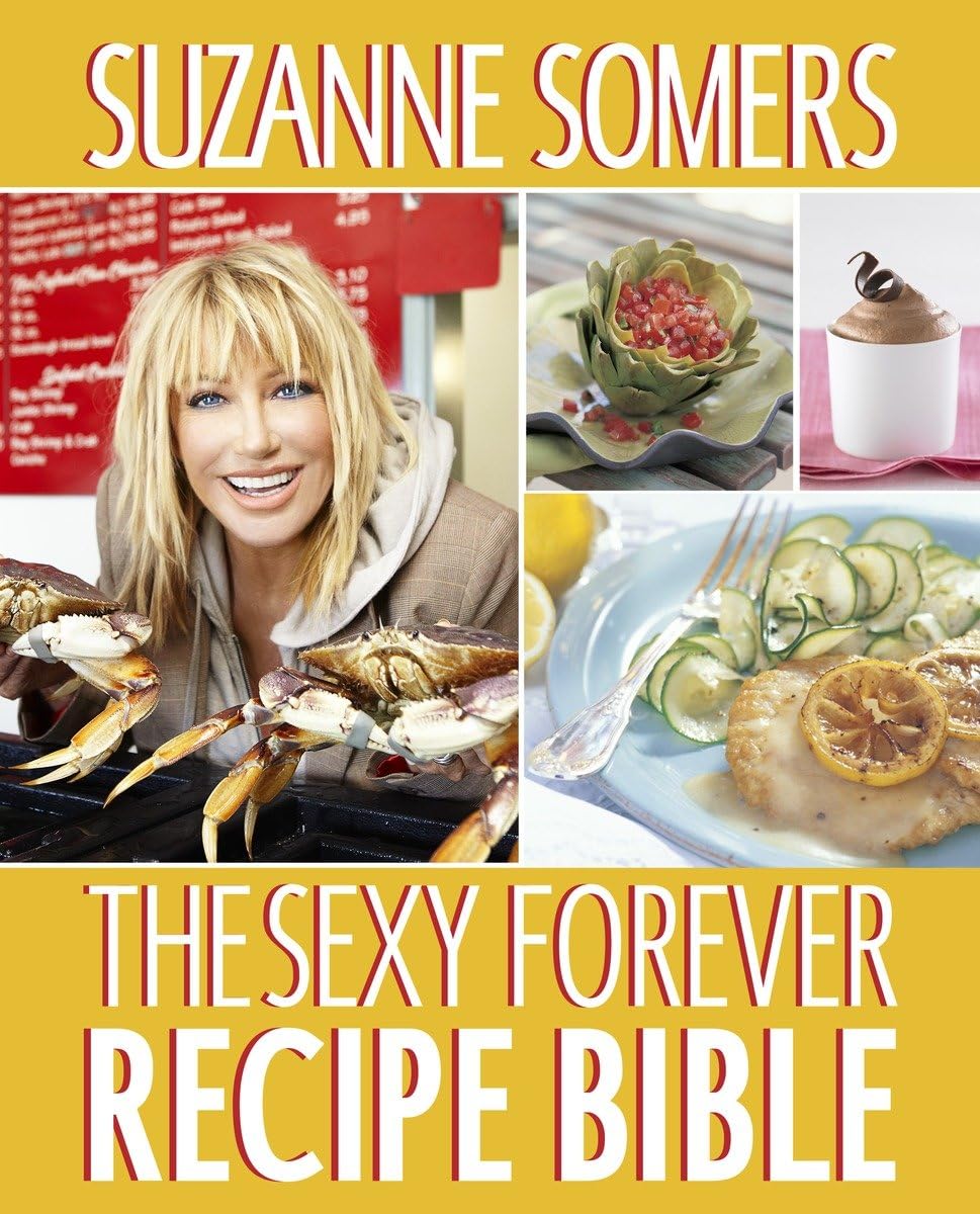 The Sexy Forever Recipe Bible: A Cookbook,New