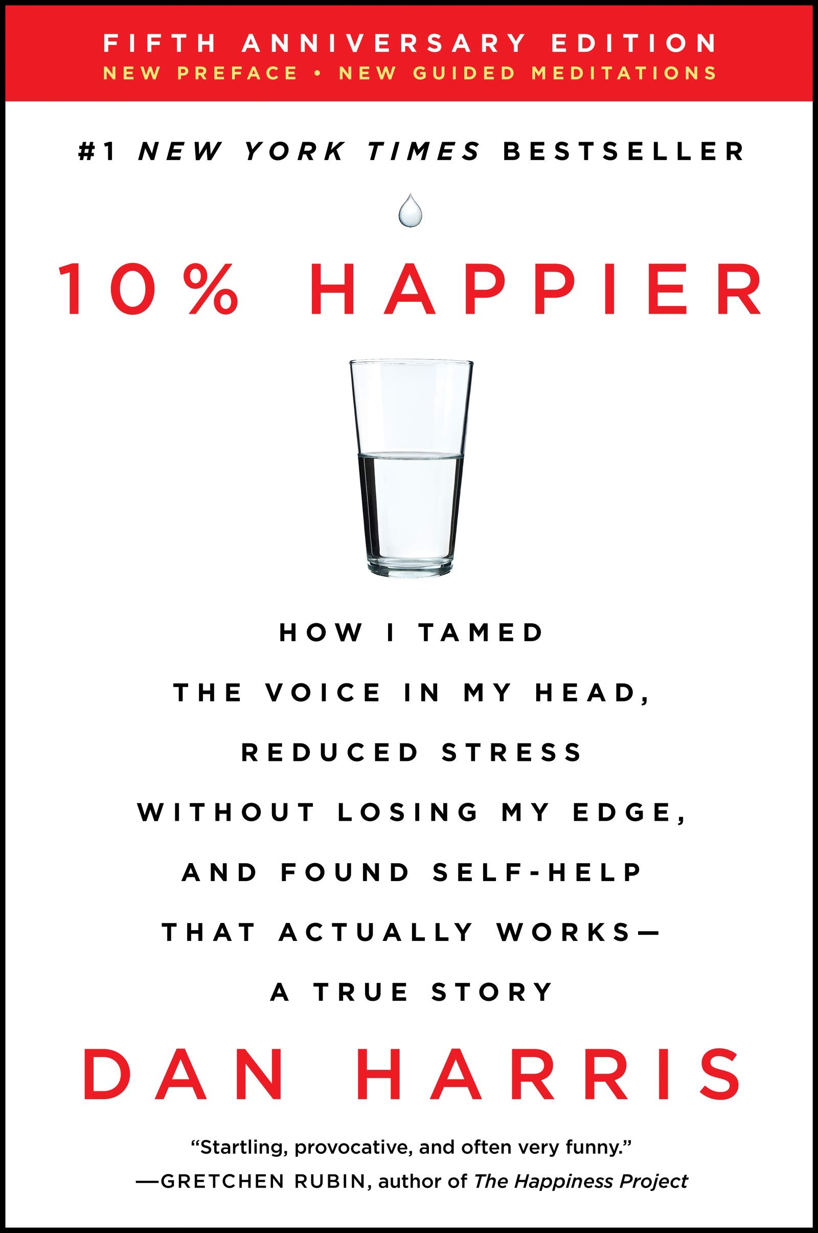 10% Happier Revised Edition: How I Tamed The Voice In My Head, Reduced Stress Without Losing My Edge, And Found Selfhelp That A,New
