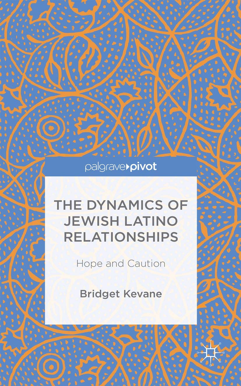 The Dynamics of Jewish Latino Relationships: Hope and Caution,Used